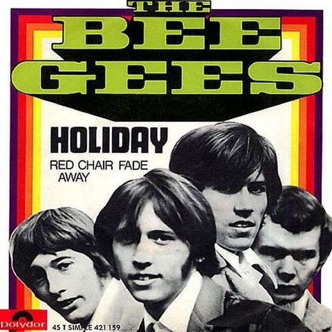 BEE GEES - HOLIDAY/RED CHAIR FADE AWAY