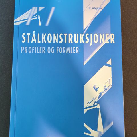 Stålkonstruksjoner Profiler og Formler