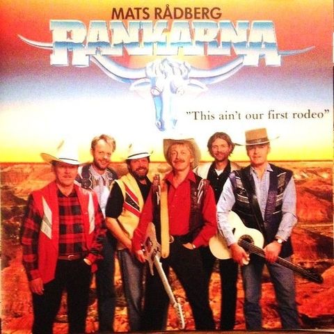 Mats Rådberg & Rankarna – This Ain´t Our First Rodeo, 1992