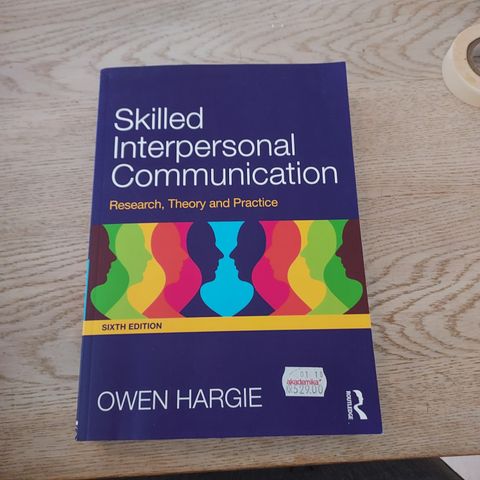 Skilled interpersonal communication - Research, Theory and Practice