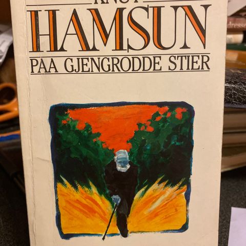 Knut Hamsun - PAA gjengrodde stier