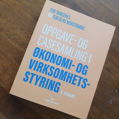 Oppgave og casesamling I økonomi og virksomhetsstyring