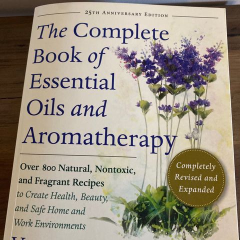 The complete book of essential oils and aromatherapy