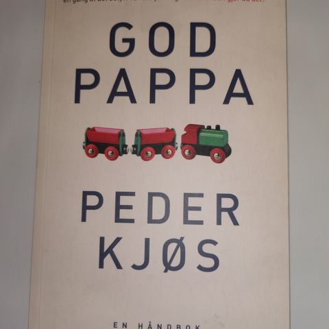 GOD PAPPA - en håndbok av Peder Kjøs
