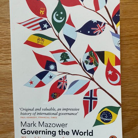 Governing the world -Mark Mazower