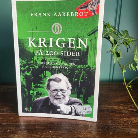 Frank Aarebrot - Krigen på 200 sider: Norge under annen verdenskrig