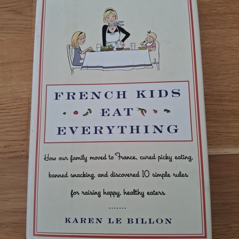 French kids eat everything av Karen Le Billion