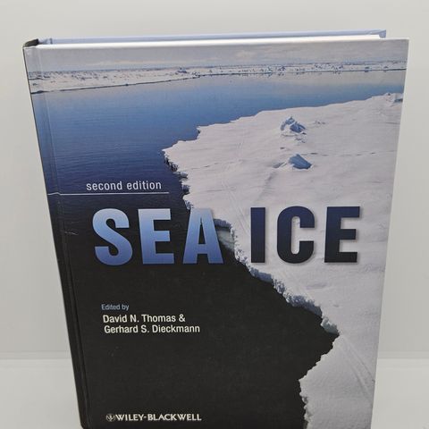 Sea Ice, second edition - David N. Thomas & Gerhard S. Dieckmann