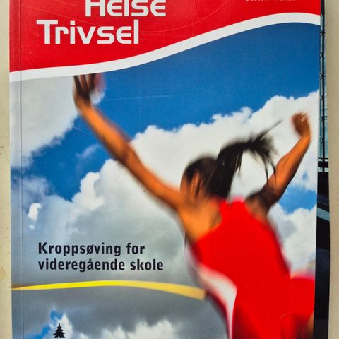 Trening, helse, trivsel - Kroppsøving for videregående skole