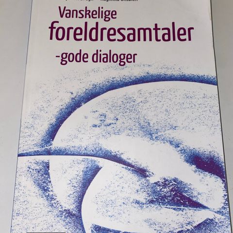 Vanskelige foreldresamtaler - gode dialoger