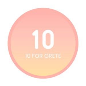 10 for Grete