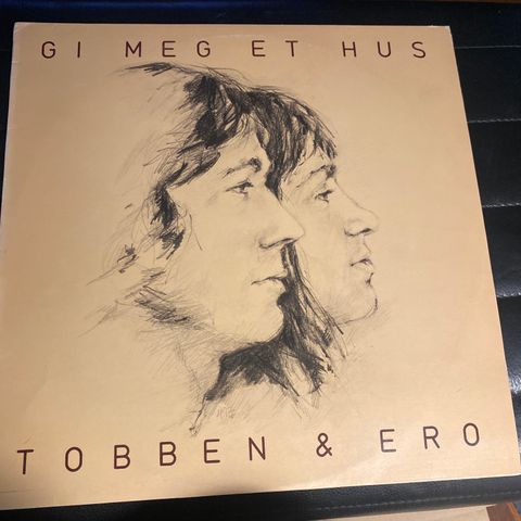 Tobben & Ero  ** Gi Meg Et Hus ** LP