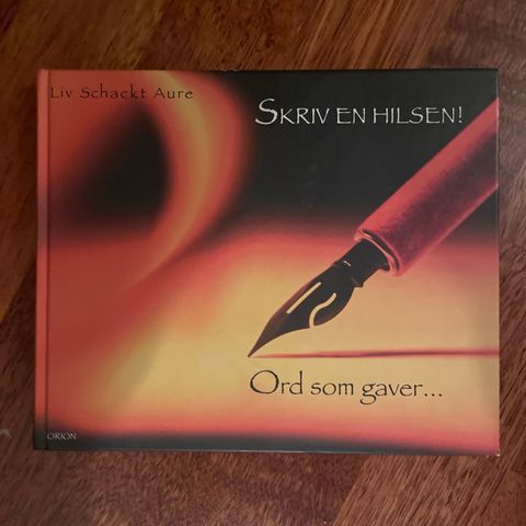 Liv Schackt Aure - Skriv en hilsen -  Ord som gaver