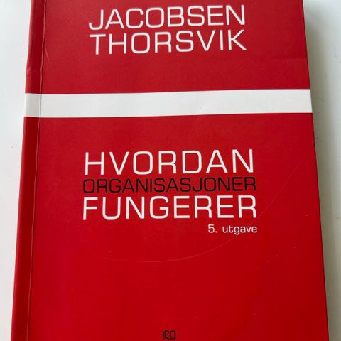 Hvordan organisasjoner fungerer (5. utg.) - Jacobsen og Thorsvik