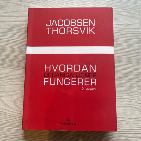 Hvordan organisasjoner du fungerer (Jacobsen, Thorsvik)