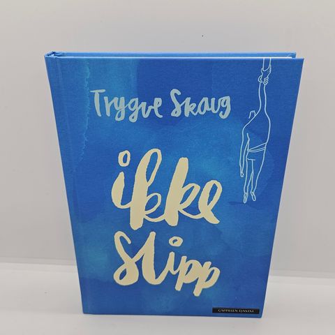 Ikke slipp - Trygve Skaug