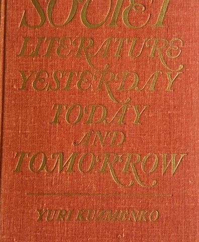 Yuri Kuzmenko: "Soviet Literature - Yesterday, Today and Tomorrow"