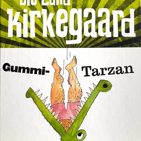 Ole Lund Kirkegaard: "Gummi-Tarzan"