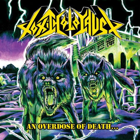 Toxic Holocaust - "An Overdose Of Death" Vinyl Lp