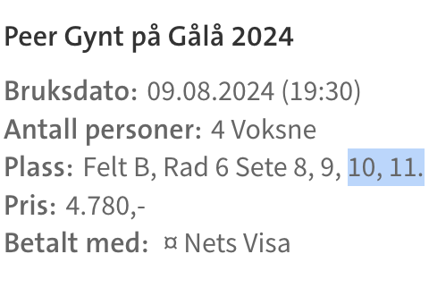 To billetter til Peer Gynt fredag 09/08. Gode plasser!