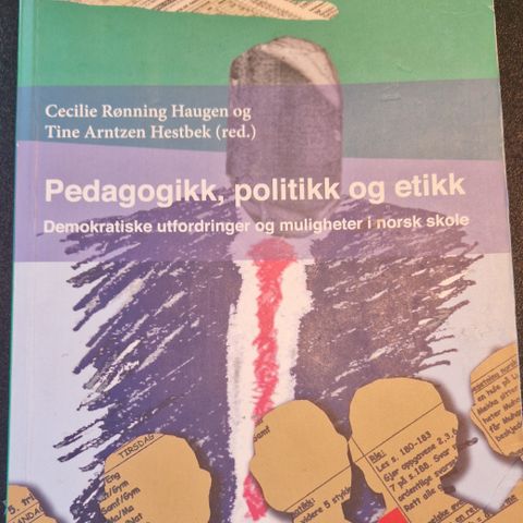 Pedagogikk, politikk og etikk.