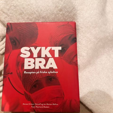 «Sykt bra» - resepten på friske sykehus