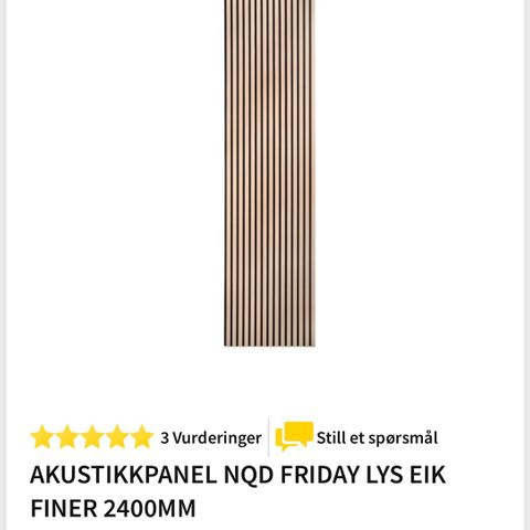 AKUSTIKKPANEL NQD FRIDAY LYS EIK FINER 2400MM - NY - Uåpnet