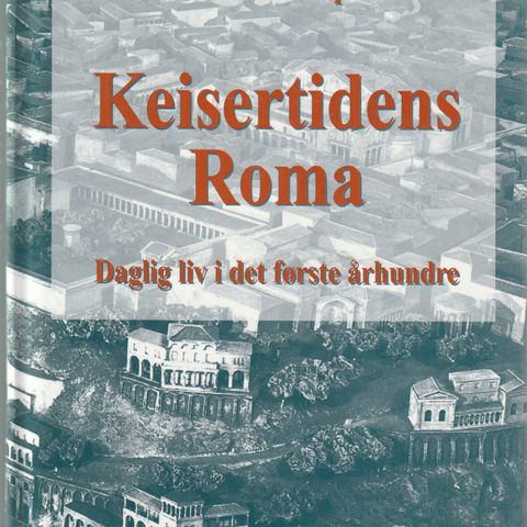 Jerome Carcopino Keisertidens Roma  Daglig liv i det første århundre 1998 innb.