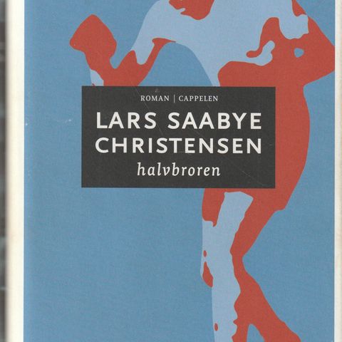 Lars Saabye Christensen  halvbroren 2001  1.utg. 1.oppl. Innb.m.omslag