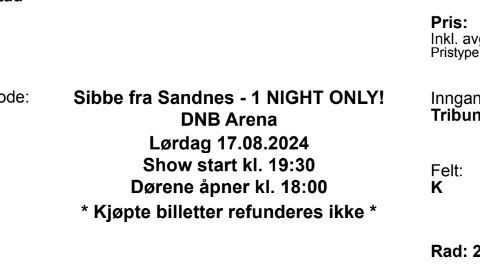 2 stk billetter - Sibbe fra sandnes 17.08 19:30