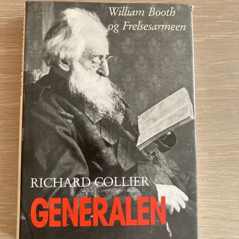 Generalen. William Booth og frelsesarmeen. Av Richard Collier