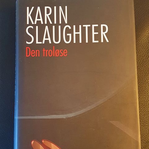 Bok - Karin Slaughter "Den troløse"  Frakt 39,-