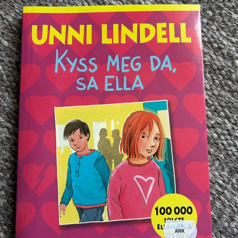 Unni Lindell, Kyss meg da, sa Ella 3 bøker i en