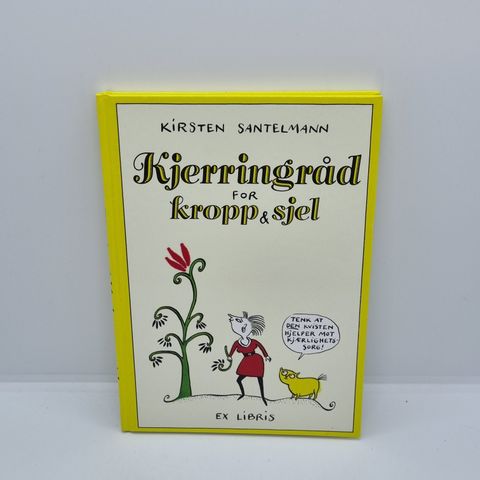 Kjerringråd for kropp & sjel - Kirsten Santelmann