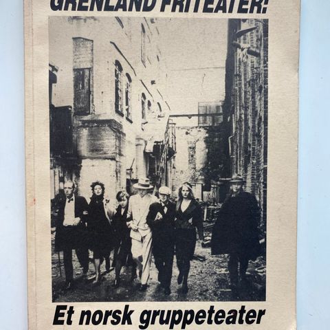 Grenland friteater - Et norsk gruppeteater Bok