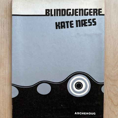 Kate Næss: Blindgjengere, 1969, 1. utgave