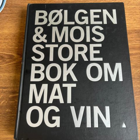 Bølgen & Mois store bok om mat og vin