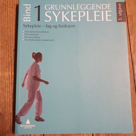 Grunnleggende sykepleie bind 1