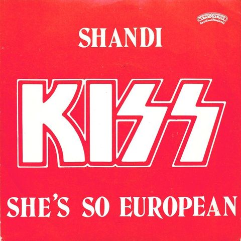 Kiss – Shandi / She's So European