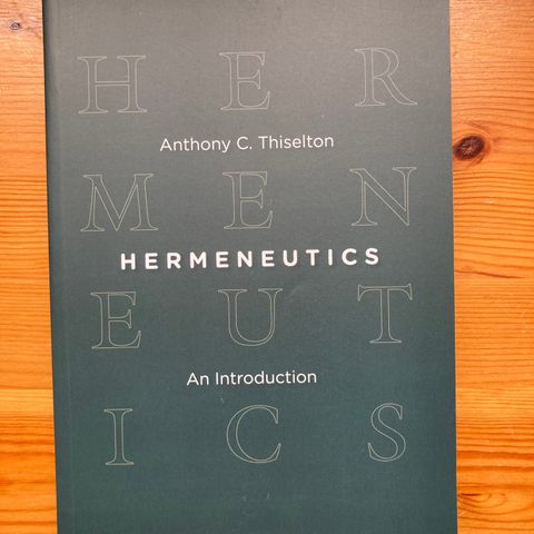 Anthony Thiselton: Hermeneutics, An introduction