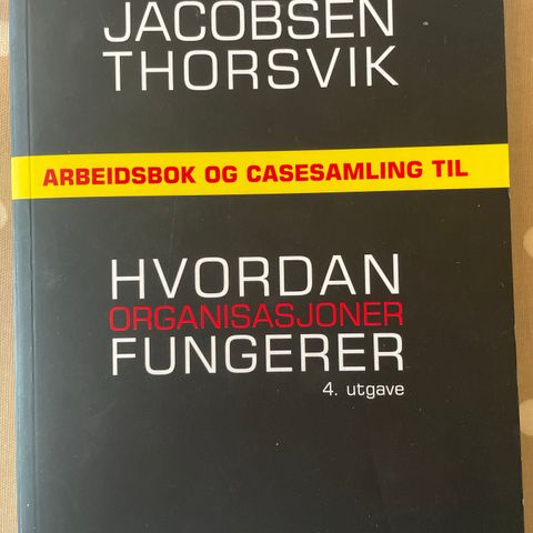 Arbeidsbok og casesamling til Hvordan organisasjoner fungerer