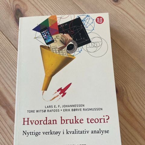 Hvordan bruke teori? Nyttige verktøy i kvalitativ analyse.