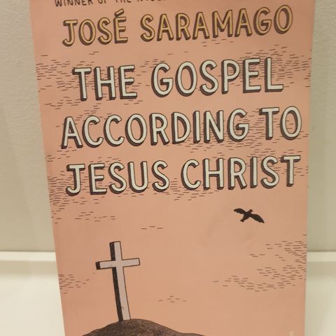 José Saramago " THE GOSPEL ACCORDING TO JESUS CHRIST"