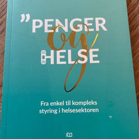 Penger & Helse, Fra enkelt til kompleks styring i helsesektoren