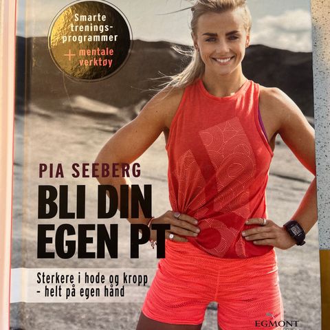 Bli din egen pt - Pia Seeberg