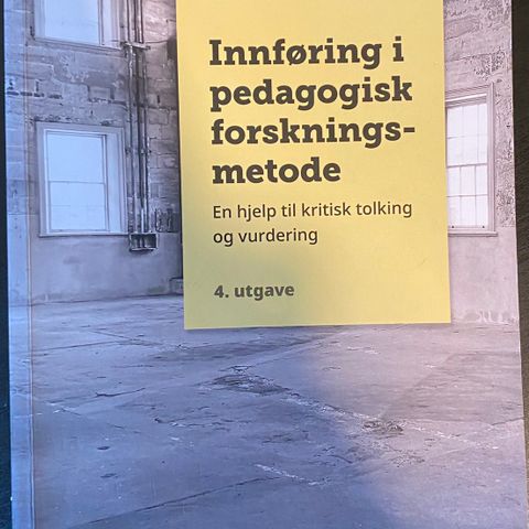 Innføring i pedagogisk forskningsmetode (utg. 4, 2023)