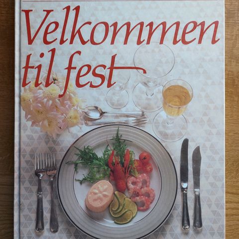 Velkommen til fest; kokebok for alle anledninger