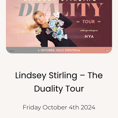 2.stk Lindsey Stirling billetter - Oslo spektrum 04.10.24