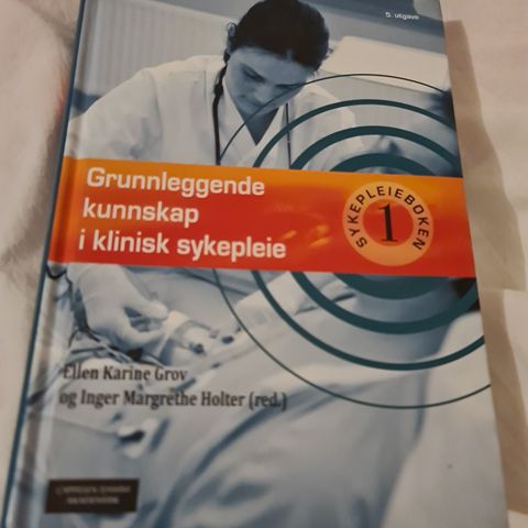 Sykepleienboken 1, Grunnleggende kunnskap I klinisk sykepleie