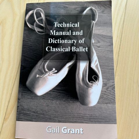 Technical Manual and Dictionary of Classical Ballet